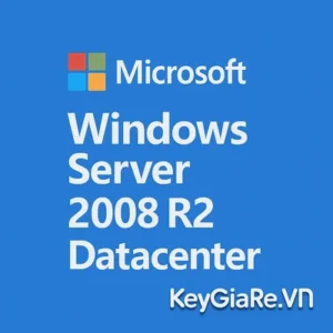 Key bản quyền Windows Server 2008 R2 Datacenter Vĩnh Viễn