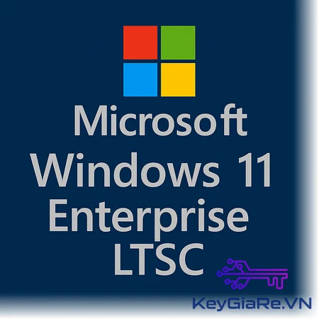 Mua key bản quyền Windows 11 Enterprise LTSC Giá Rẻ - Vĩnh Viễn